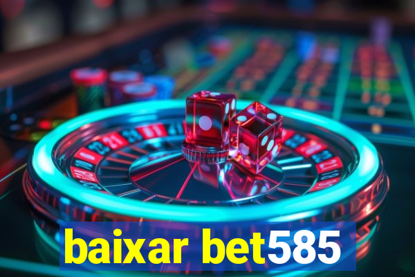 baixar bet585